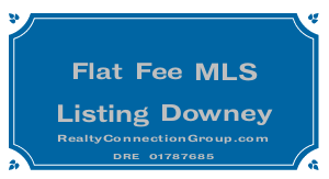 flat fee mls listing downey