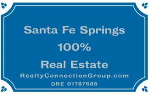 santa fe springs 100% real estate