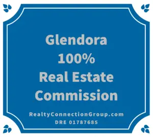 glendora 100% real estate commission