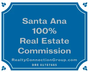 santa ana 100% real estate commission