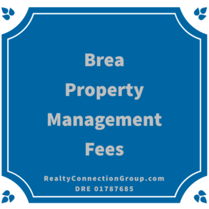 brea property management fees