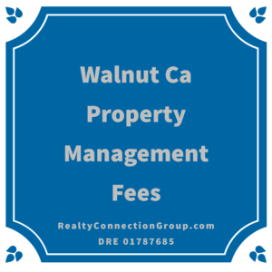 walnut ca property management fees