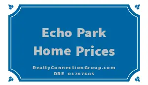 echo park home prices